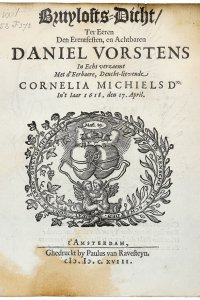 Titelpagina van 'Bruylofts-dicht, ter eeren den erentfesten, en achtbaren Daniel Vorstens in echt verzaemt met [...] Cornelia Michiels dter'