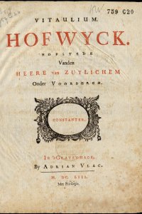 Titelpagina van 'Vitaulium. Hofwyck. Hofstede vanden heere van Zuylichem onder Voorburgh'