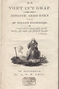Titelpagina van 'De voet in 't graf: jongste gedichten van mr. Willem Bilderdijk'