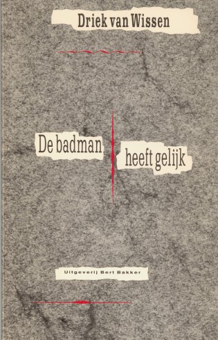 Driek van Wissen, De badman heeft gelijk (1982)