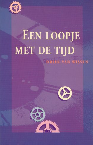 Driek van Wissen, Een loopje met de tijd (1993)