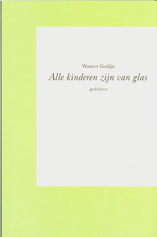 De Gedichten Van Wouter Godijn, 2000-2009 | Kb, De Nationale Bibliotheek
